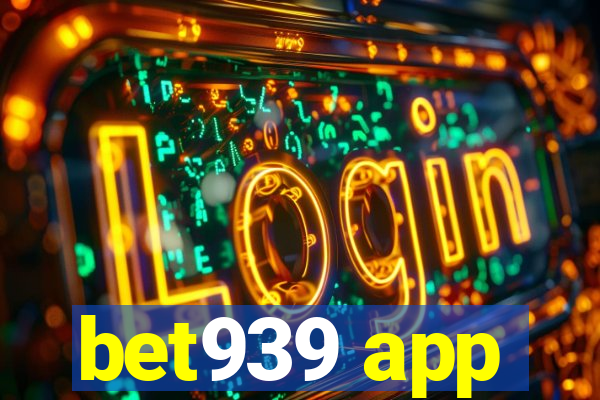 bet939 app